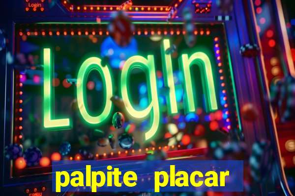 palpite placar exato de hoje